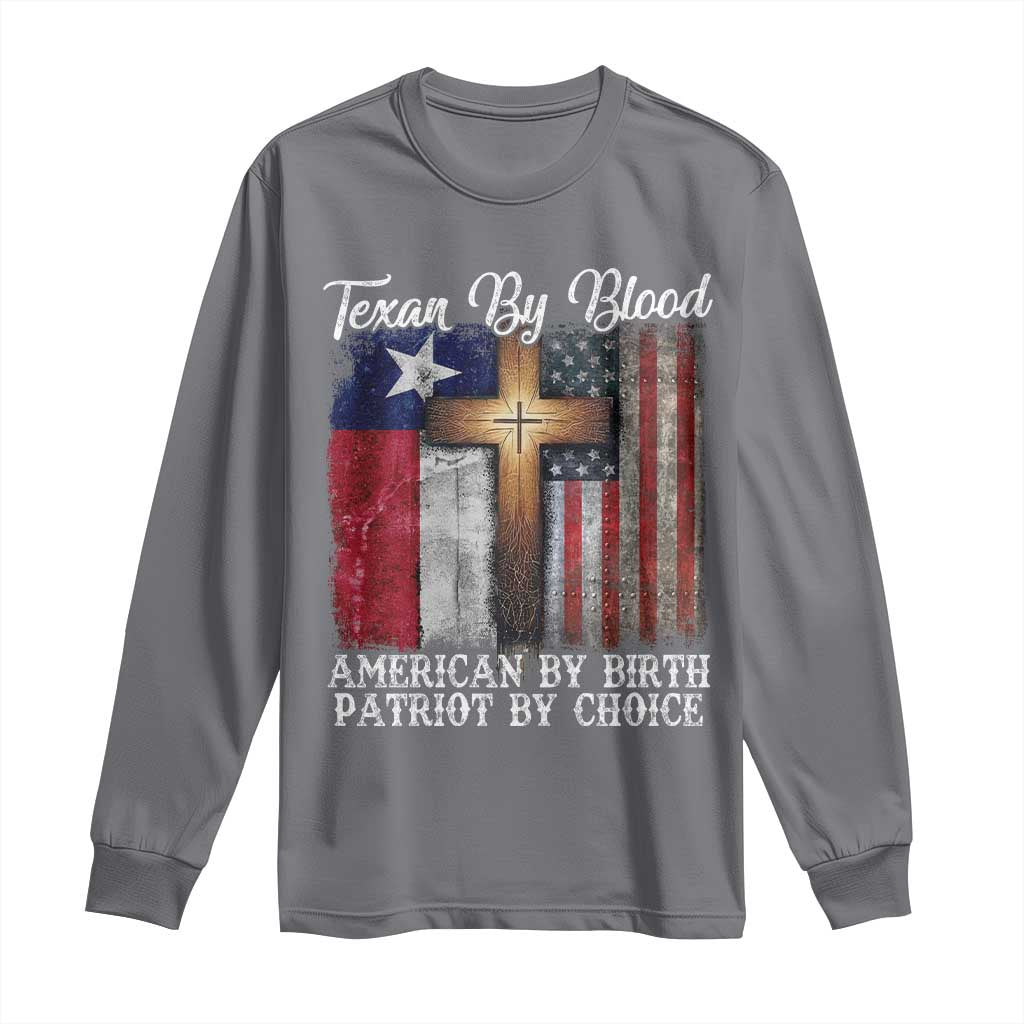 Proud American Texan Jesus Long Sleeve Shirt Texan By Blood American By Birth Patriot By Choice Cross TS11 Charcoal Print Your Wear