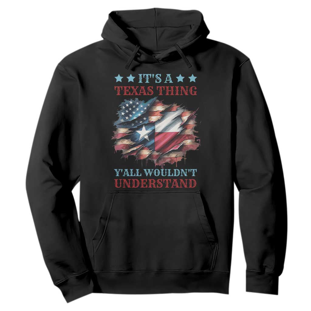 It's A Texas Thing Y'all Wouldn't Understand Hoodie USA Texas Flag TS11 Black Print Your Wear