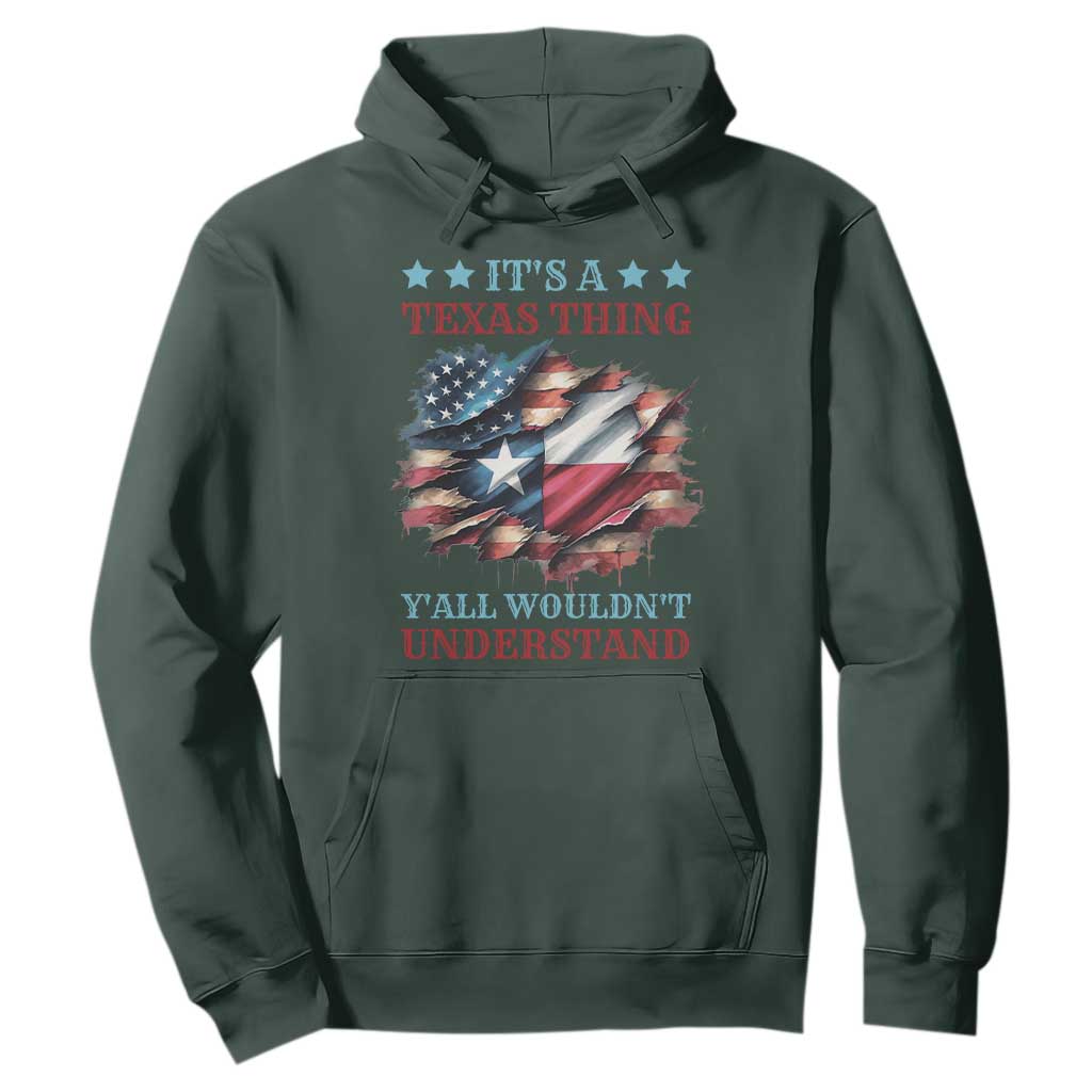 It's A Texas Thing Y'all Wouldn't Understand Hoodie USA Texas Flag TS11 Dark Forest Green Print Your Wear