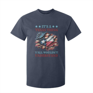 It's A Texas Thing Y'all Wouldn't Understand T Shirt For Kid USA Texas Flag TS11 Navy Print Your Wear