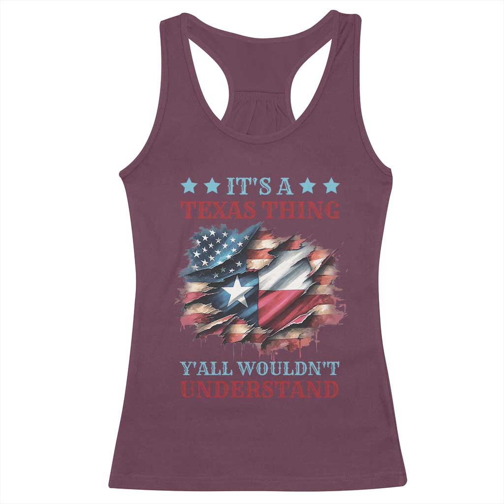 It's A Texas Thing Y'all Wouldn't Understand Racerback Tank Top USA Texas Flag TS11 Maroon Print Your Wear
