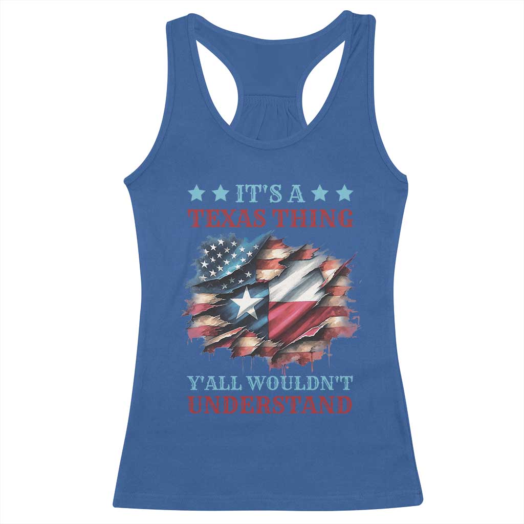 It's A Texas Thing Y'all Wouldn't Understand Racerback Tank Top USA Texas Flag TS11 Royal Blue Print Your Wear