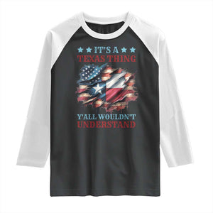 It's A Texas Thing Y'all Wouldn't Understand Raglan Shirt USA Texas Flag TS11 Black White Print Your Wear