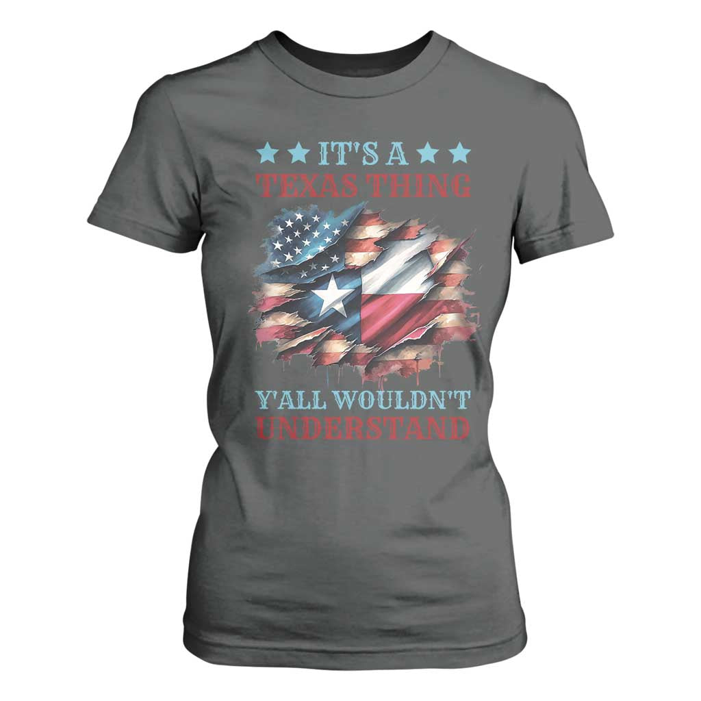 It's A Texas Thing Y'all Wouldn't Understand T Shirt For Women USA Texas Flag TS11 Dark Heather Print Your Wear