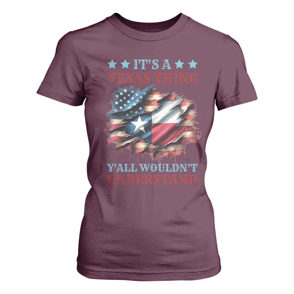 It's A Texas Thing Y'all Wouldn't Understand T Shirt For Women USA Texas Flag TS11 Maroon Print Your Wear