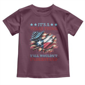 It's A Texas Thing Y'all Wouldn't Understand Toddler T Shirt USA Texas Flag TS11 Maroon Print Your Wear