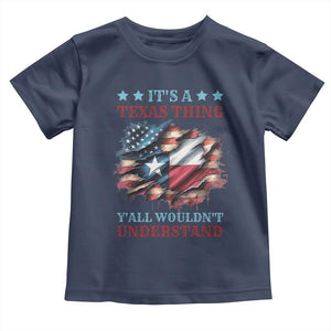 It's A Texas Thing Y'all Wouldn't Understand Toddler T Shirt USA Texas Flag TS11 Navy Print Your Wear
