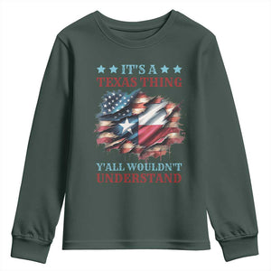 It's A Texas Thing Y'all Wouldn't Understand Youth Sweatshirt USA Texas Flag TS11 Dark Forest Green Print Your Wear