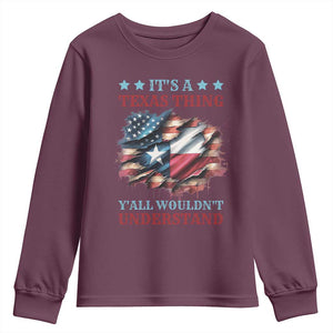 It's A Texas Thing Y'all Wouldn't Understand Youth Sweatshirt USA Texas Flag TS11 Maroon Print Your Wear