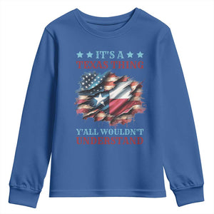 It's A Texas Thing Y'all Wouldn't Understand Youth Sweatshirt USA Texas Flag TS11 Royal Blue Print Your Wear