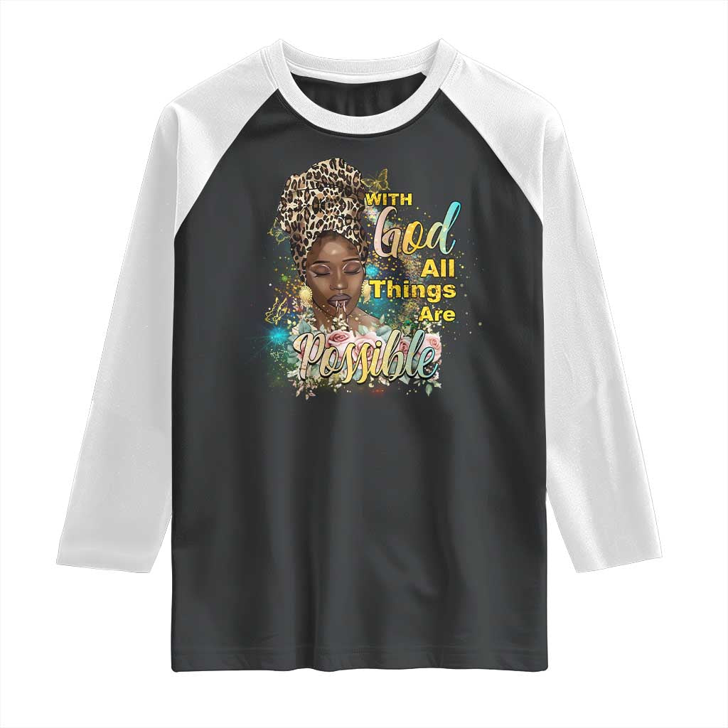 Christian African American Raglan Shirt With God All Things Are Possible Black Prayer TS11 Black White Print Your Wear