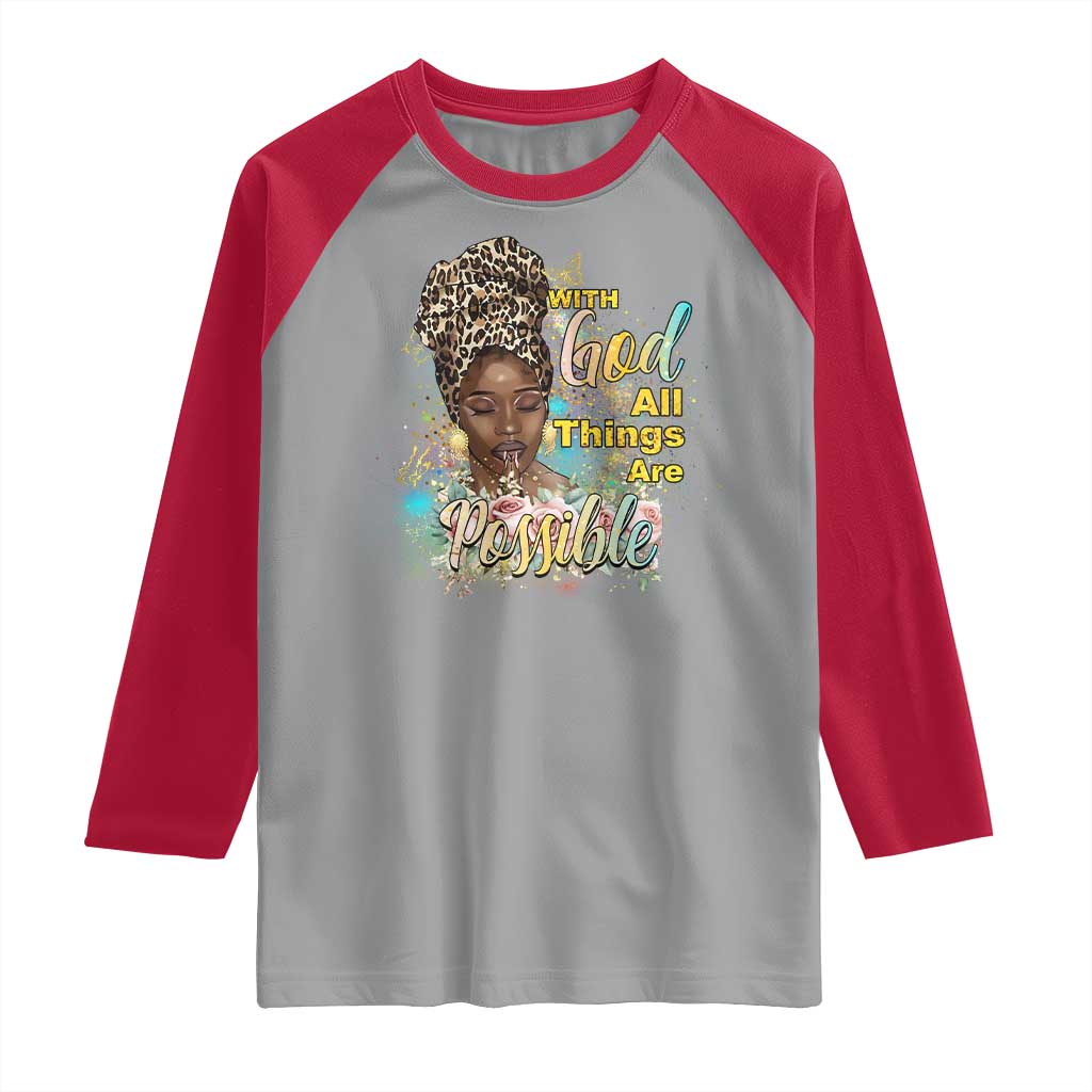 Christian African American Raglan Shirt With God All Things Are Possible Black Prayer TS11 Sport Gray Red Print Your Wear