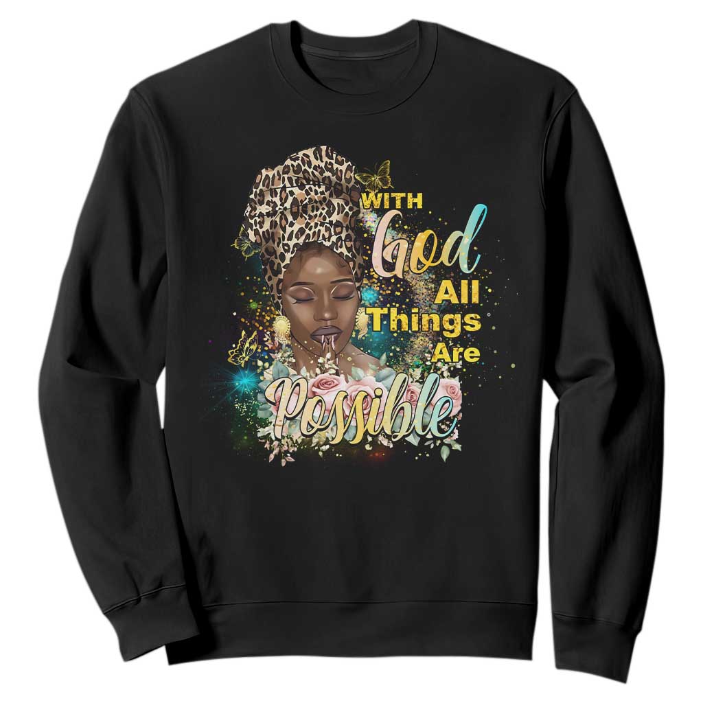 Christian African American Sweatshirt With God All Things Are Possible Black Prayer TS11 Black Print Your Wear