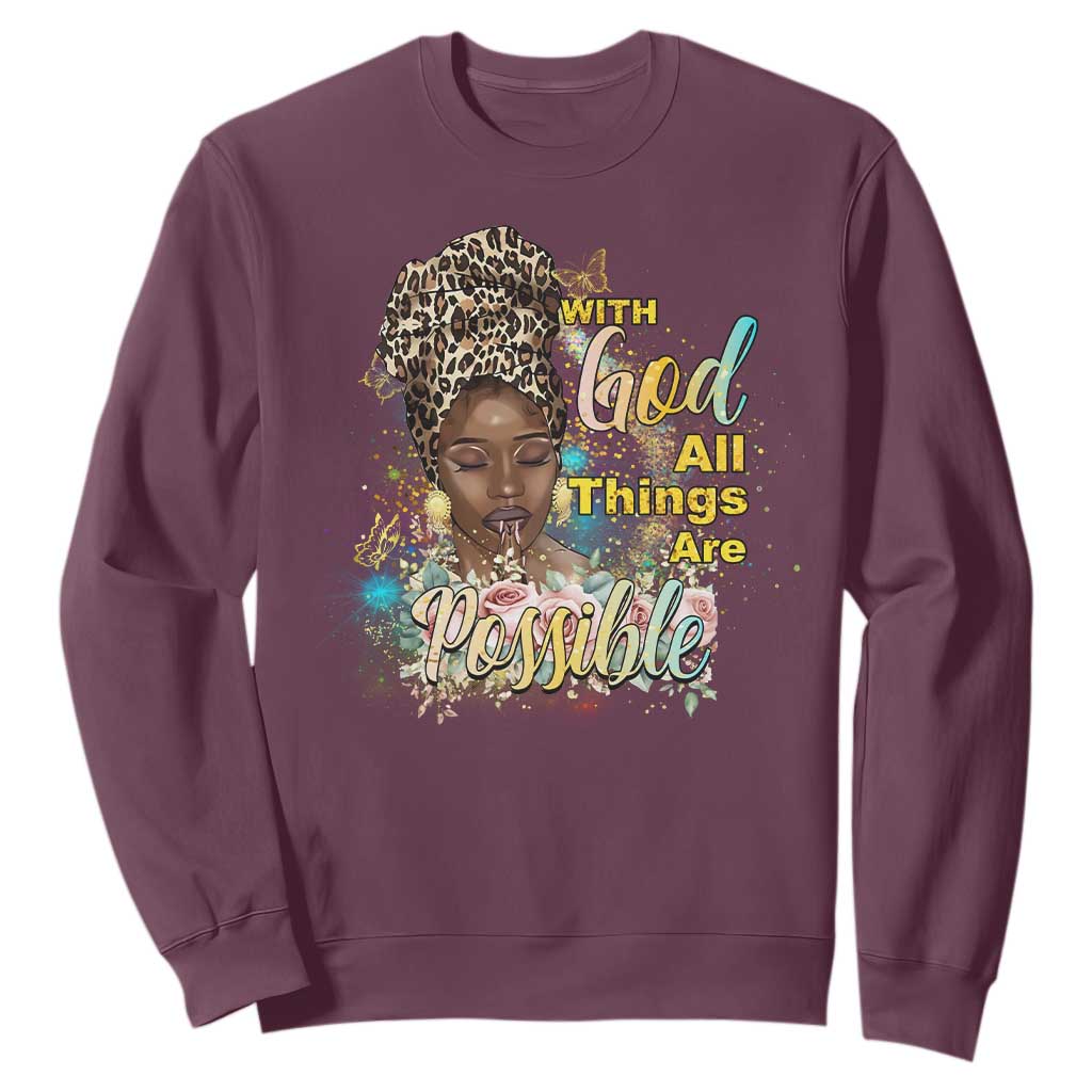 Christian African American Sweatshirt With God All Things Are Possible Black Prayer TS11 Maroon Print Your Wear