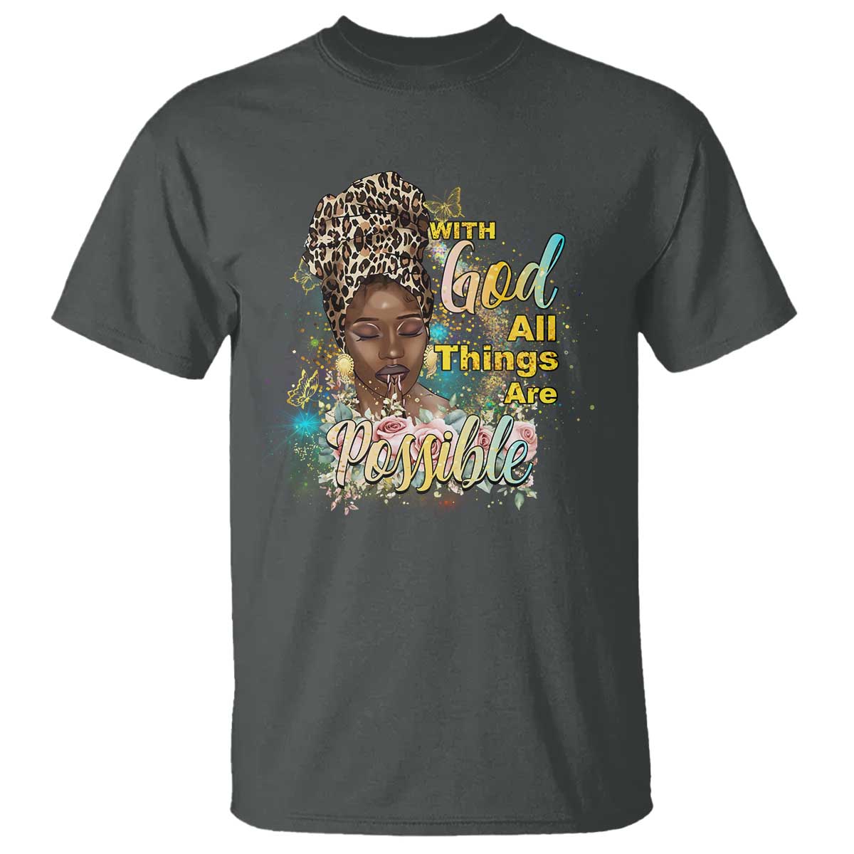 Christian African American T Shirt With God All Things Are Possible Black Prayer TS11 Dark Heather Print Your Wear