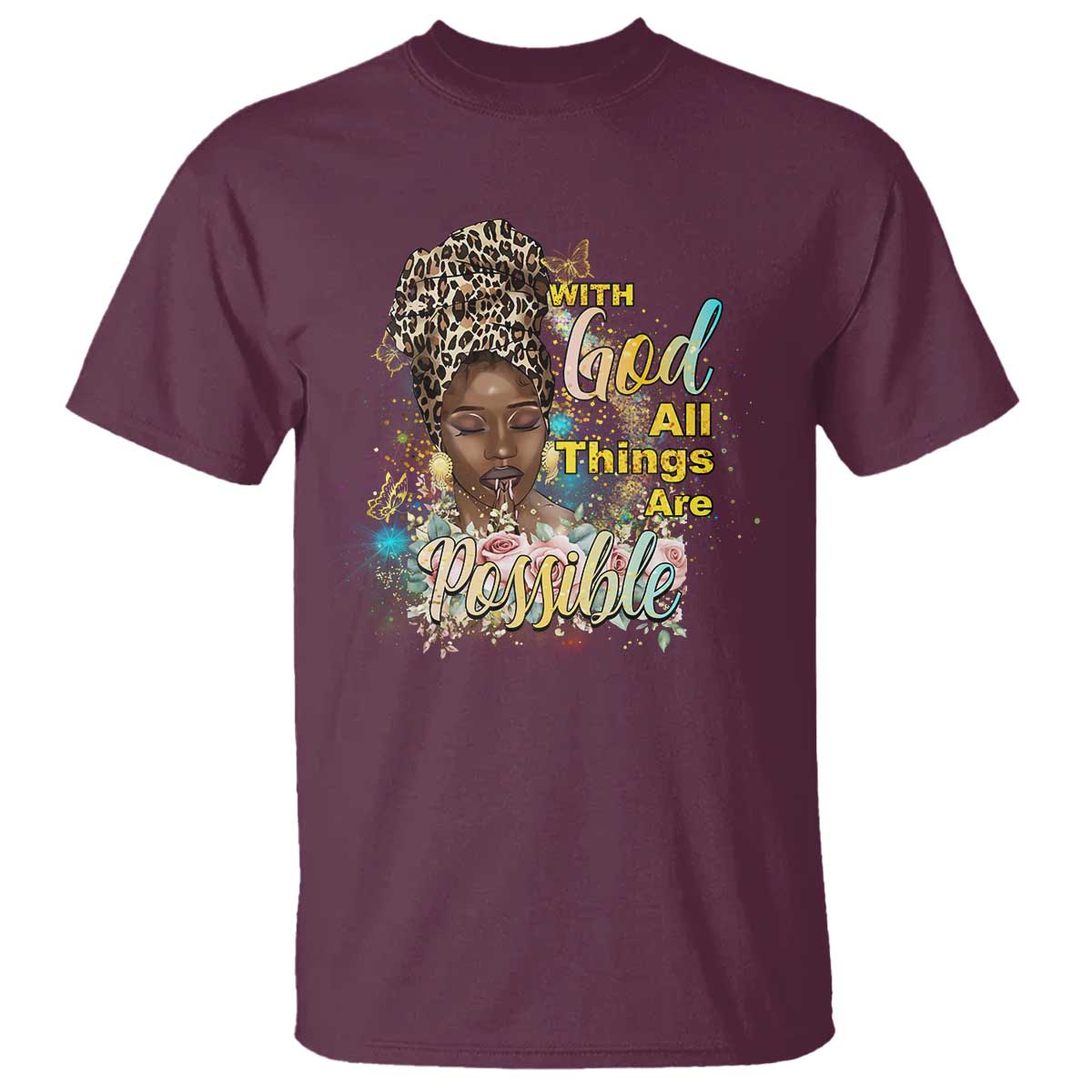 Christian African American T Shirt With God All Things Are Possible Black Prayer TS11 Maroon Print Your Wear