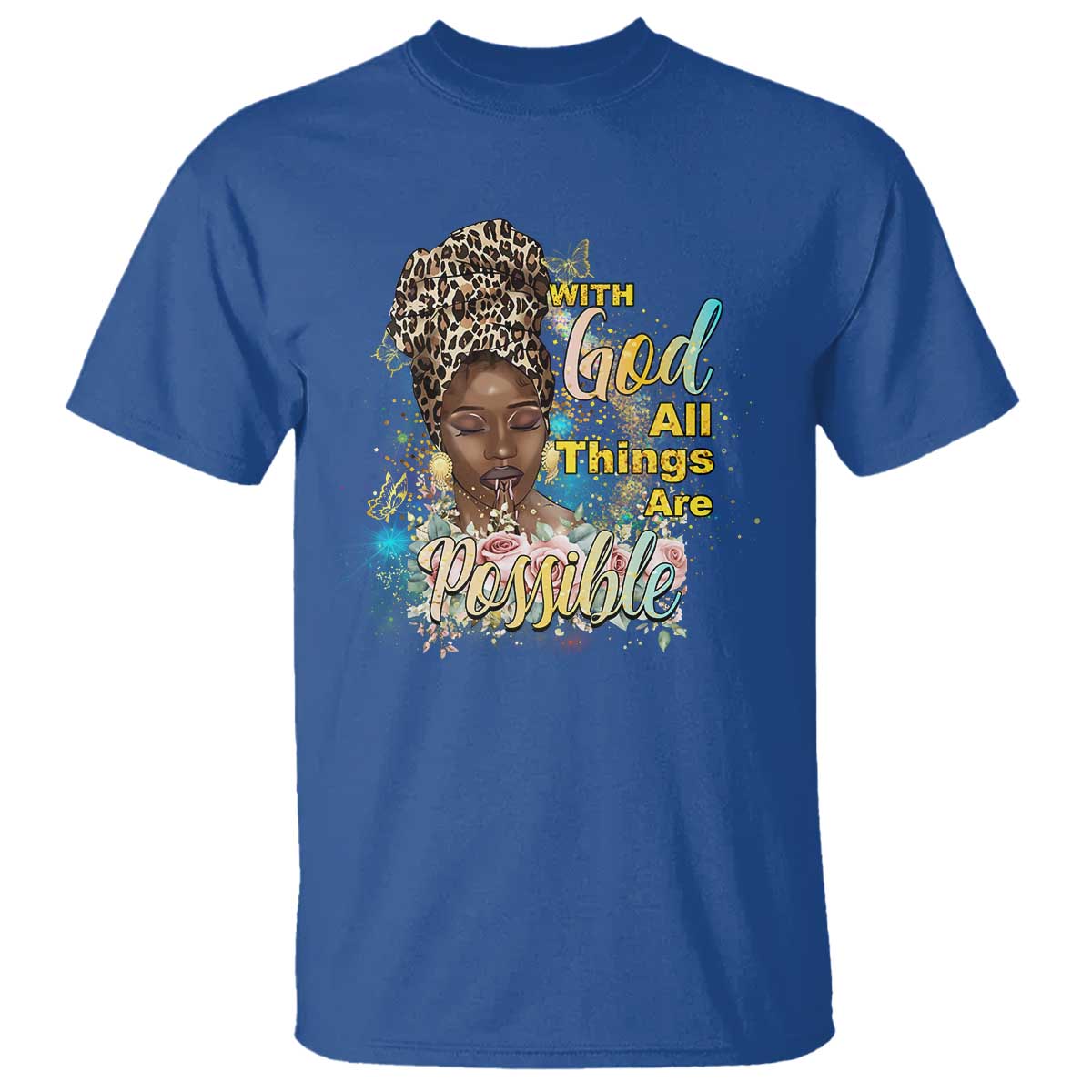 Christian African American T Shirt With God All Things Are Possible Black Prayer TS11 Royal Blue Print Your Wear