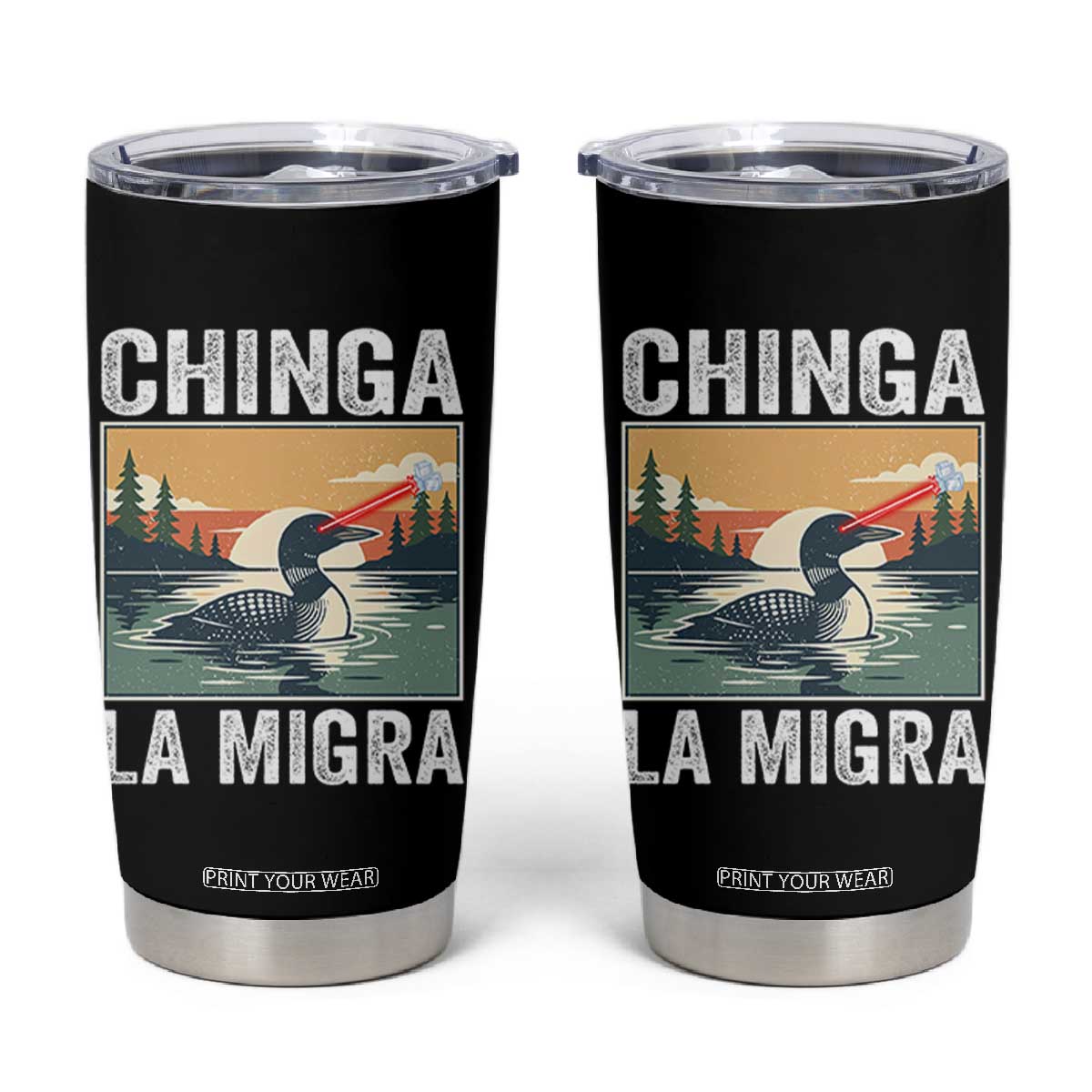 Chinga La Migra Tumbler Cup Minnesota Loon Laser Ice Cube Political Protest TS11 Black Print Your Wear