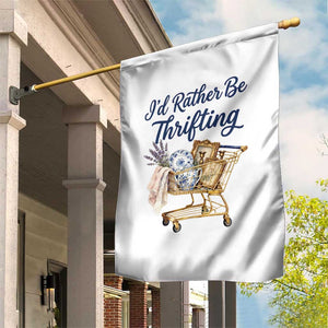 I Would Rather Be Thrifting Garden Flag Funny Shopping Quote Thrift Lover TS11 Print Your Wear