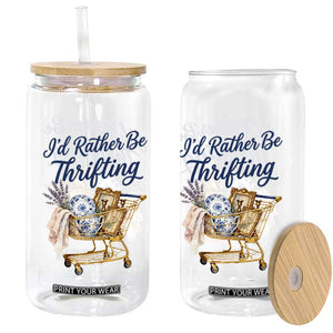 I Would Rather Be Thrifting Glass Can Funny Shopping Quote Thrift Lover TS11 Print Your Wear