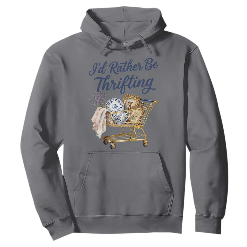 I Would Rather Be Thrifting Hoodie Funny Shopping Quote Thrift Lover TS11 Charcoal Print Your Wear