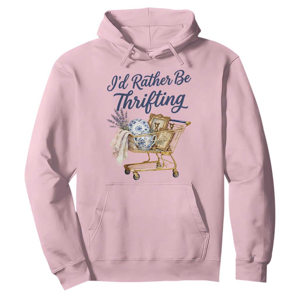 I Would Rather Be Thrifting Hoodie Funny Shopping Quote Thrift Lover TS11 Light Pink Print Your Wear