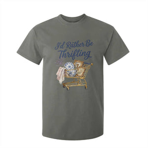 I Would Rather Be Thrifting T Shirt For Kid Funny Shopping Quote Thrift Lover TS11 Military Green Print Your Wear