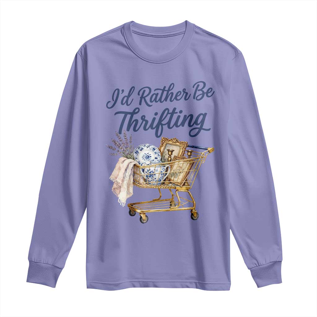 I Would Rather Be Thrifting Long Sleeve Shirt Funny Shopping Quote Thrift Lover TS11 Violet Print Your Wear