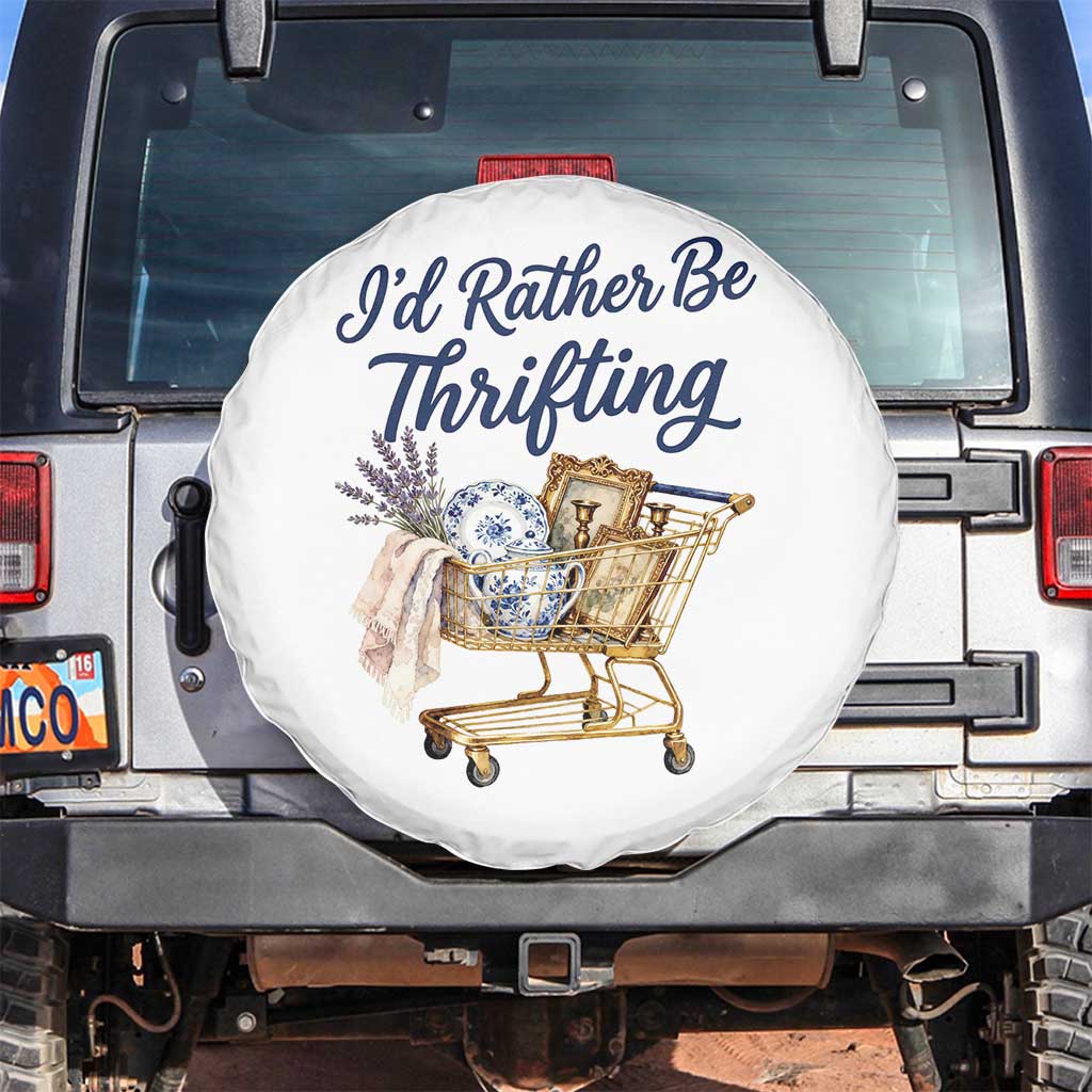 I Would Rather Be Thrifting Spare Tire Cover Funny Shopping Quote Thrift Lover TS11 No hole White Print Your Wear