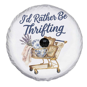 I Would Rather Be Thrifting Spare Tire Cover Funny Shopping Quote Thrift Lover TS11 Print Your Wear