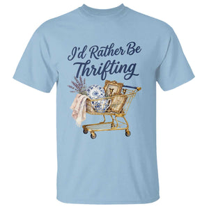 I Would Rather Be Thrifting T Shirt Funny Shopping Quote Thrift Lover TS11 Light Blue Print Your Wear