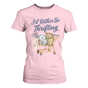 I Would Rather Be Thrifting T Shirt For Women Funny Shopping Quote Thrift Lover TS11 Light Pink Print Your Wear