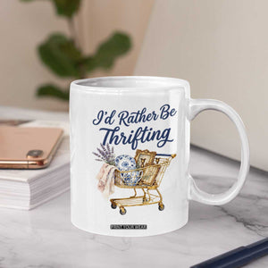 I Would Rather Be Thrifting Coffee Mug Funny Shopping Quote Thrift Lover TS11 Print Your Wear