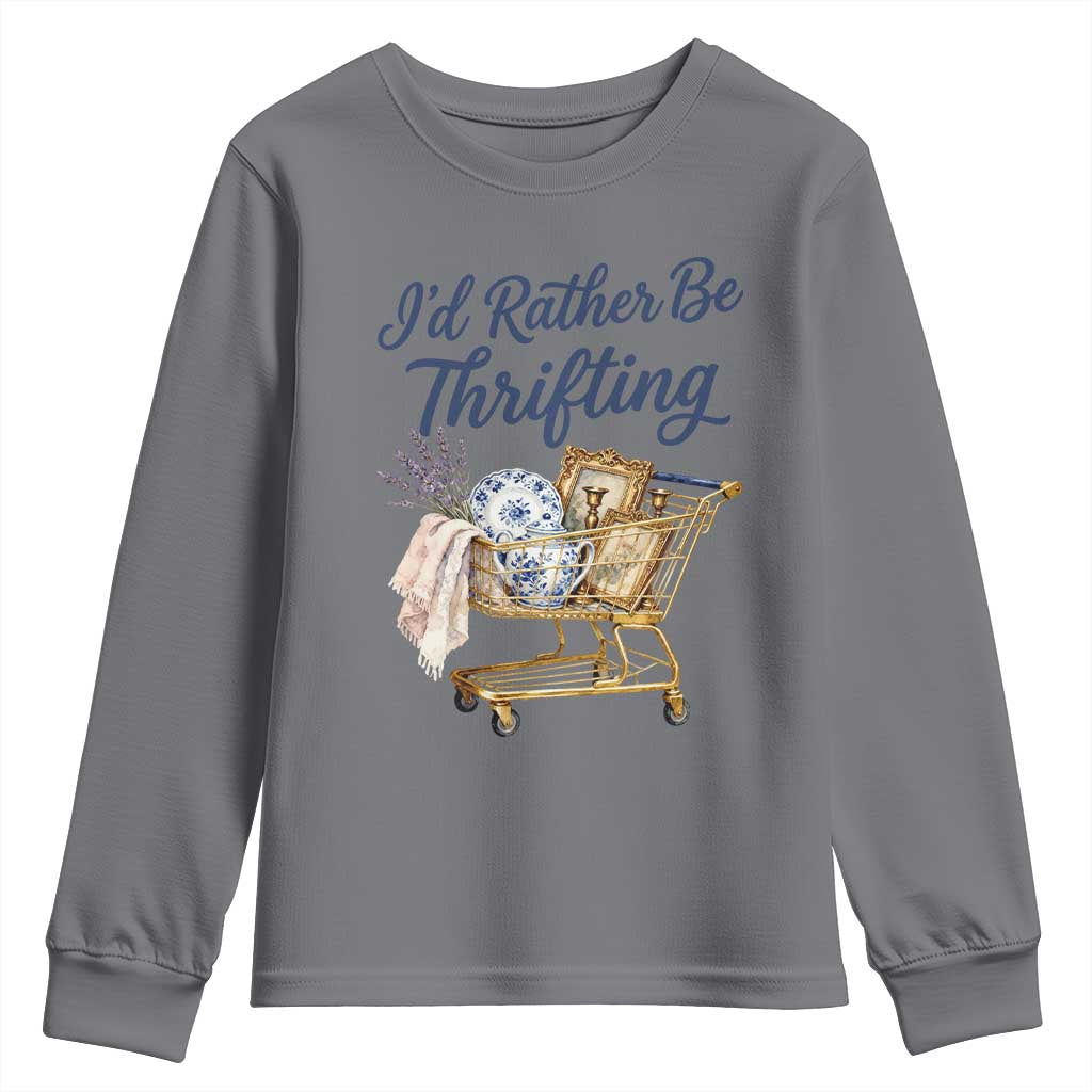 I Would Rather Be Thrifting Youth Sweatshirt Funny Shopping Quote Thrift Lover TS11 Charcoal Print Your Wear