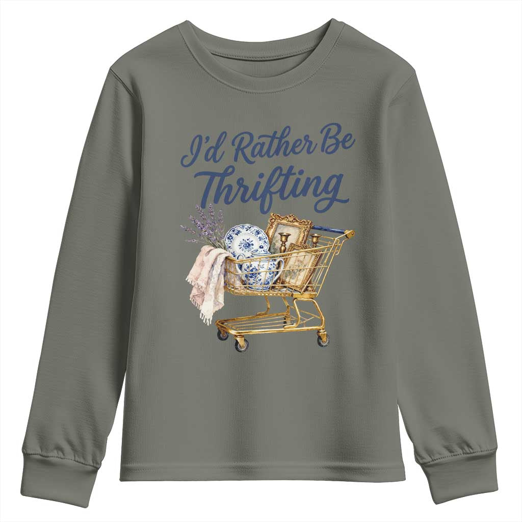 I Would Rather Be Thrifting Youth Sweatshirt Funny Shopping Quote Thrift Lover TS11 Military Green Print Your Wear