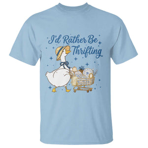 Silly Goose I Would Rather Be Thrifting T Shirt Funny Shopping Goose TS11 Light Blue Print Your Wear