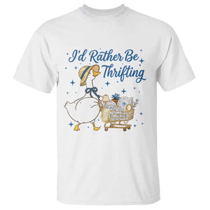 Silly Goose I Would Rather Be Thrifting T Shirt Funny Shopping Goose TS11 White Print Your Wear