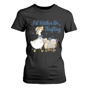 Silly Goose I Would Rather Be Thrifting T Shirt For Women Funny Shopping Goose TS11 Black Print Your Wear