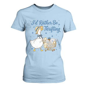 Silly Goose I Would Rather Be Thrifting T Shirt For Women Funny Shopping Goose TS11 Light Blue Print Your Wear