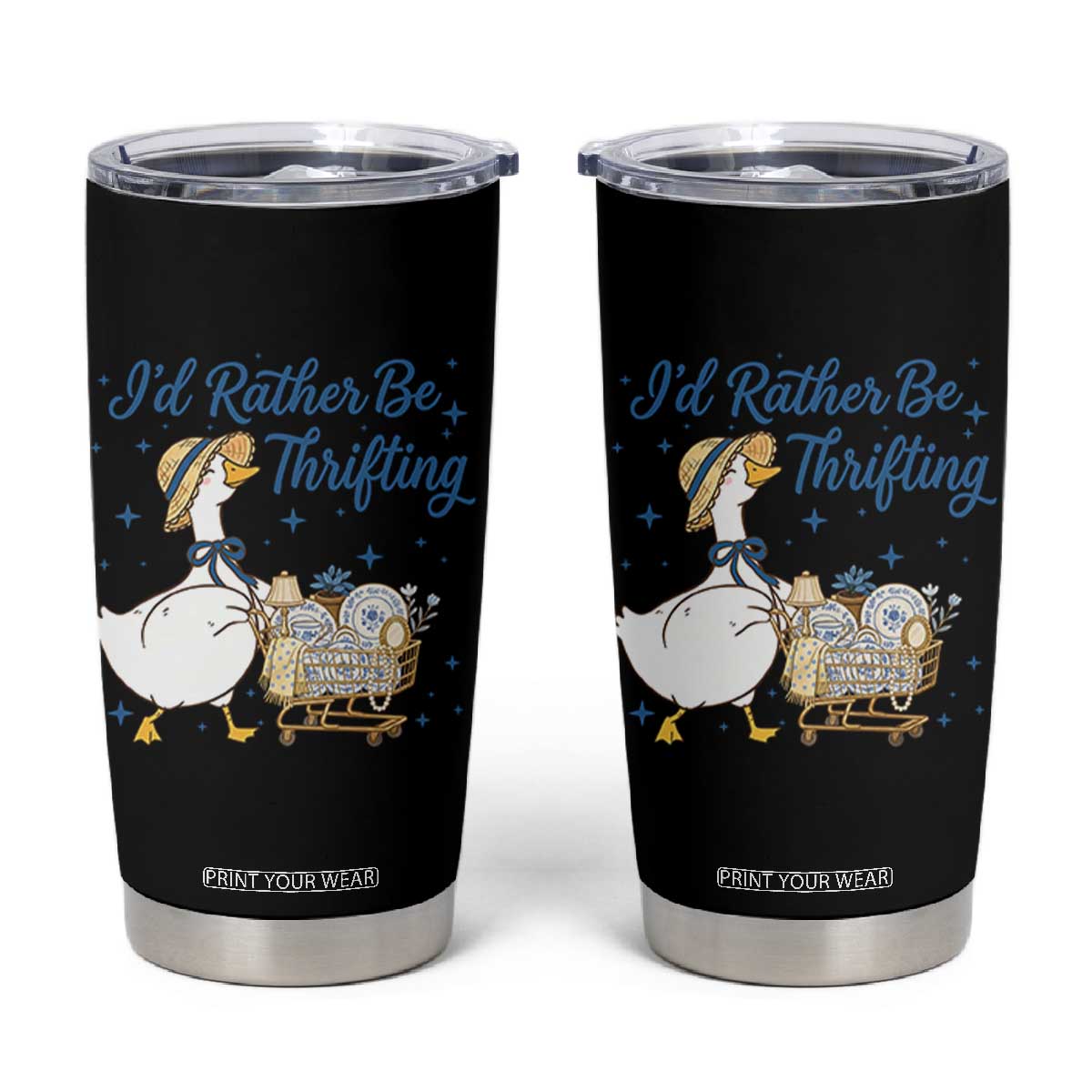 Silly Goose I Would Rather Be Thrifting Tumbler Cup Funny Shopping Goose TS11 Black Print Your Wear
