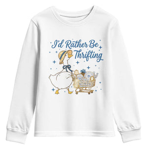 Silly Goose I Would Rather Be Thrifting Youth Sweatshirt Funny Shopping Goose TS11 White Print Your Wear