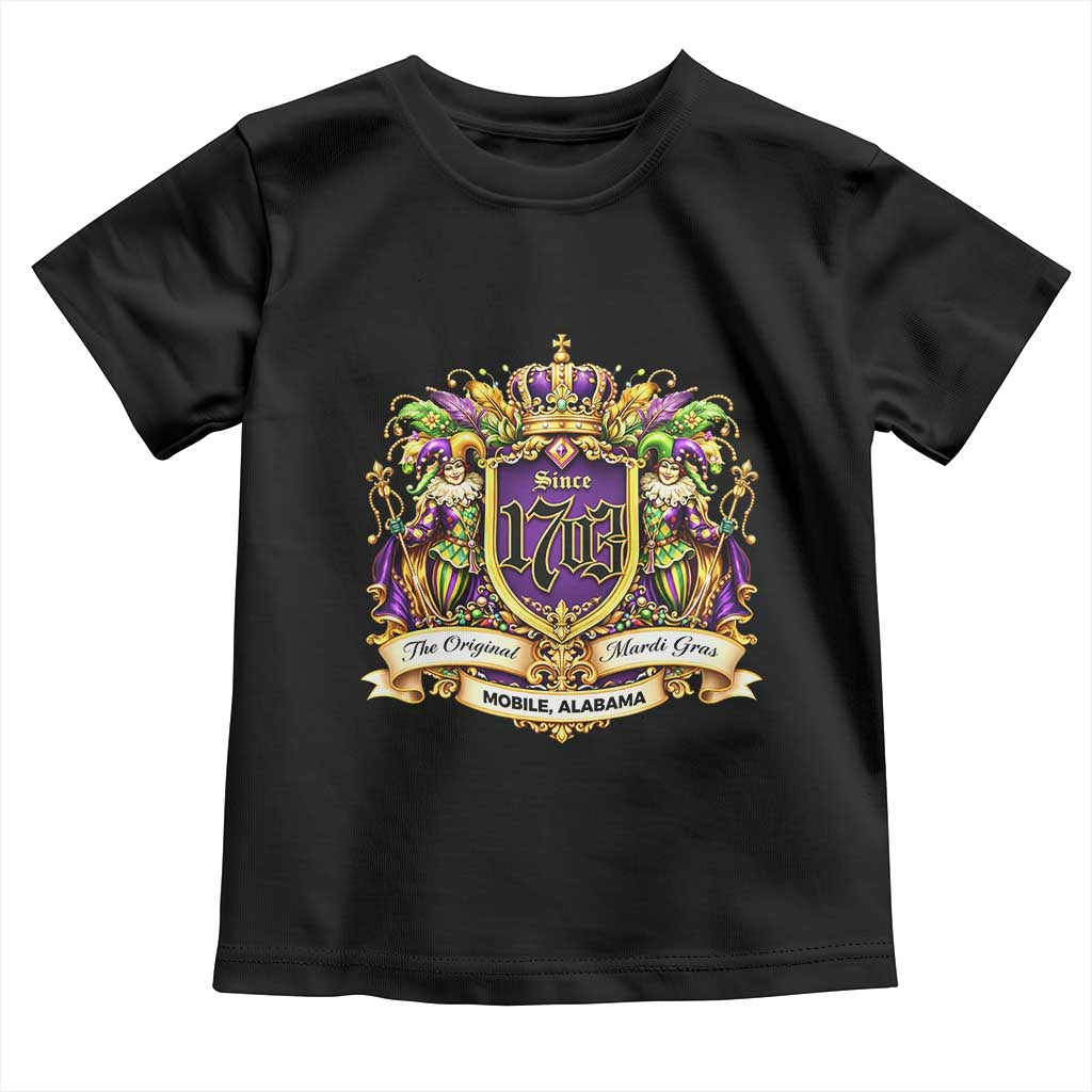 The Original Mardi Gras Mobile Alabama Since 1703 Toddler T Shirt Funny Carnival TS11 Black Print Your Wear