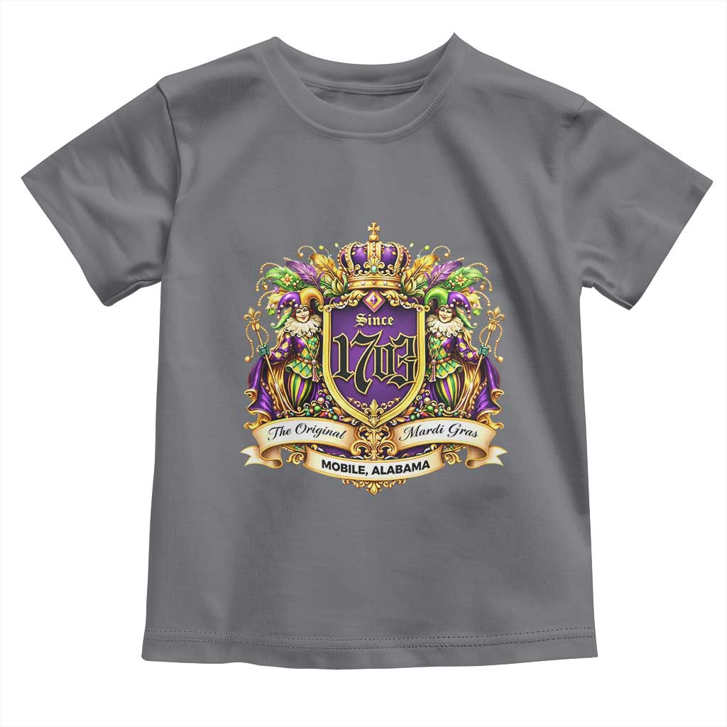 The Original Mardi Gras Mobile Alabama Since 1703 Toddler T Shirt Funny Carnival TS11 Charcoal Print Your Wear