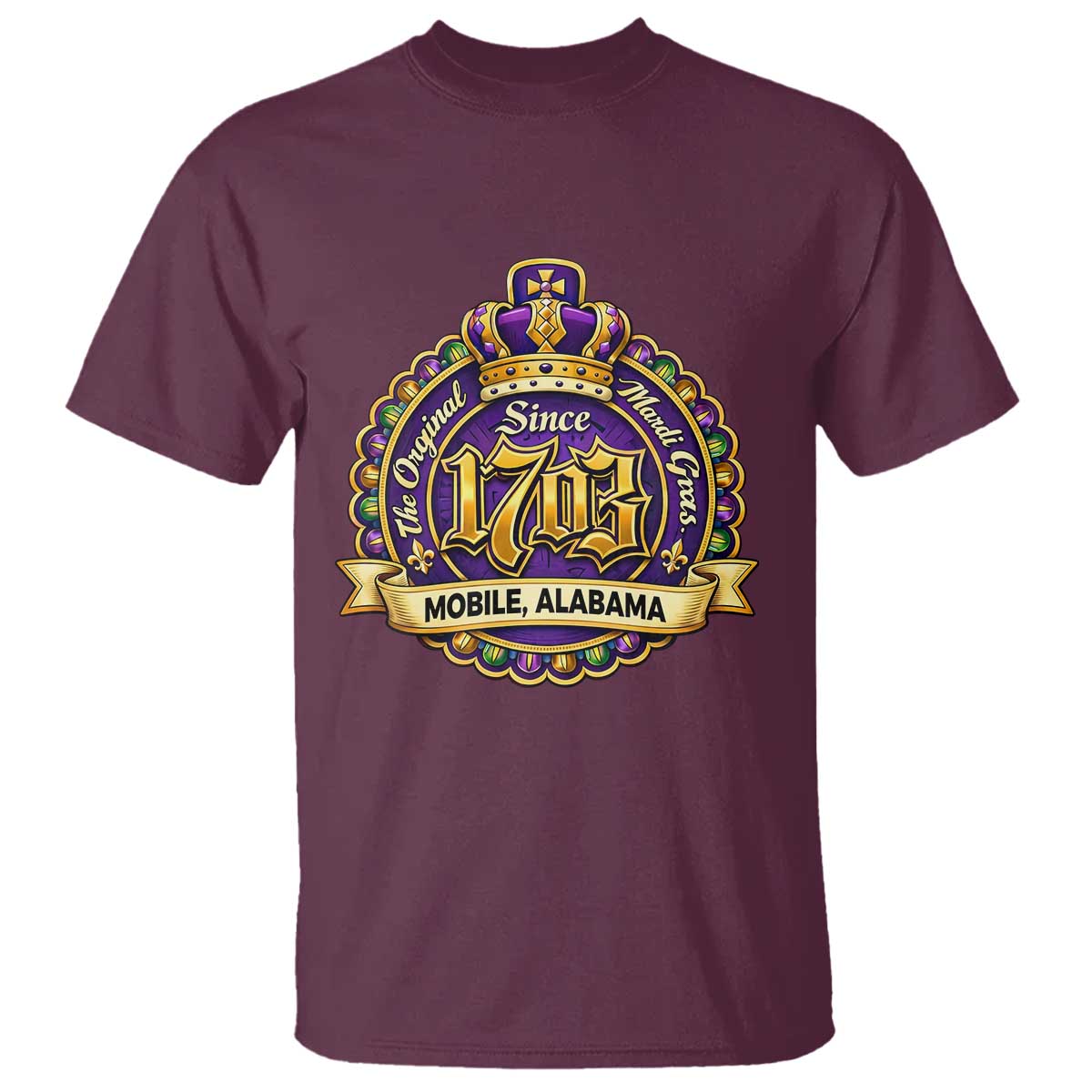 The Original Mardi Gras Mobile Alabama Since 1703 T Shirt TS11 Maroon Print Your Wear