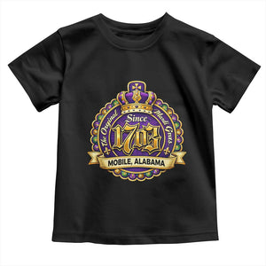 The Original Mardi Gras Mobile Alabama Since 1703 Toddler T Shirt TS11 Black Print Your Wear
