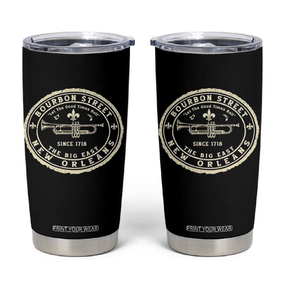 New Orleans Bourbon Street The Big Easy Tumbler Cup Let The Good Times Roll TS11 Black Print Your Wear