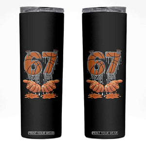 Basketball 67 Six Seven Funny Gen Alpha Meme Drip Skinny Tumbler TS11 Black Print Your Wear