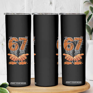 Basketball 67 Six Seven Funny Gen Alpha Meme Drip Skinny Tumbler TS11 Print Your Wear