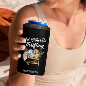 I Would Rather Be Thrifting 4 in 1 Can Cooler Tumbler Funny Shopping Quote Vintage Hunter TS11 Print Your Wear