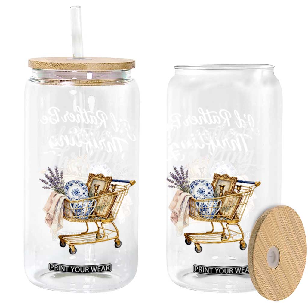 I Would Rather Be Thrifting Glass Can Funny Shopping Quote Vintage Hunter TS11 Print Your Wear